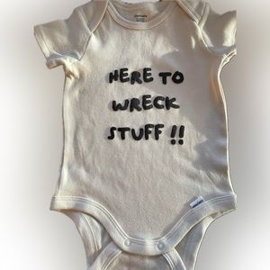 Here to wreck stuff Onesie 3-6 Months